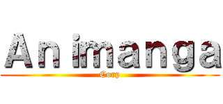 Ａｎｉｍａｎｇａ (Corp)