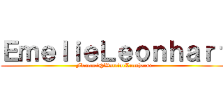 ＥｍｅｌｉｅＬｅｏｎｈａｒｔ (Fb.com/@WarriorLeonhardt)