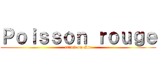 Ｐｏｉｓｓｏｎ ｒｏｕｇｅ (attack on Mfc)