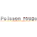 Ｐｏｉｓｓｏｎ ｒｏｕｇｅ (attack on Mfc)