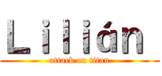 Ｌｉｌｉáｎ  (attack on titan)