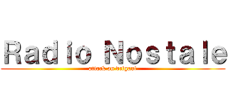 Ｒａｄｉｏ Ｎｏｓｔａｌｅ (attack on brigant)