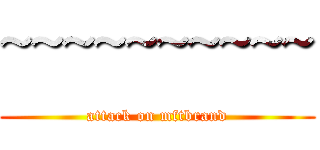 ~~~~~~~~~~ (attack on mftbrand)