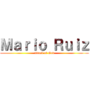 Ｍａｒｉｏ Ｒｕｉｚ (attack of God)