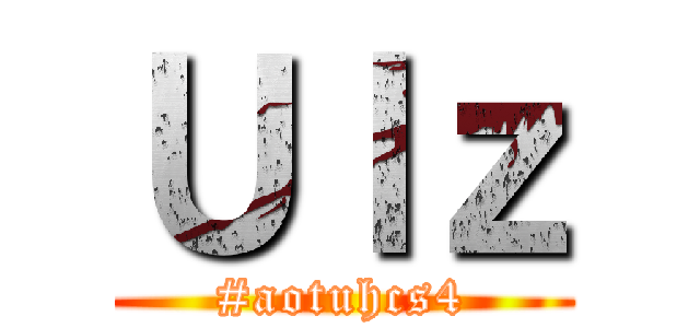 Ｕｌｚ (#aotuhcs4)