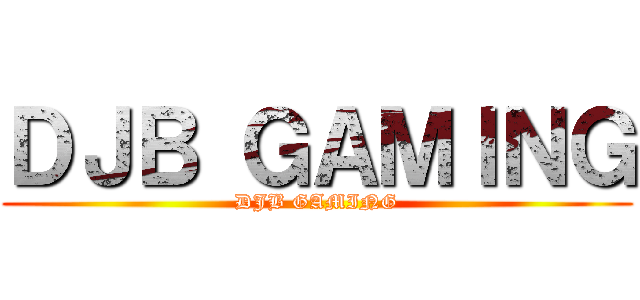 ＤＪＢ ＧＡＭＩＮＧ (DJB GAMING)