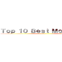 Ｔｏｐ １０ Ｂｅｓｔ Ｍｏｍｅｎｔｓ  ()