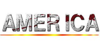 ＡＭＥＲＩＣＡ ()