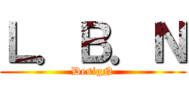 Ｌ．Ｂ．Ｎ (DesigN)