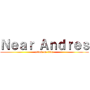 Ｎｅａｒ Ａｎｄｒｅｓ (attack on titan)