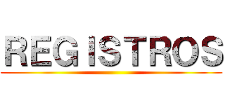 ＲＥＧＩＳＴＲＯＳ ()