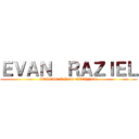 ＥＶＡＮ  ＲＡＺＩＥＬ (ATAQUE A LOS TITANES)