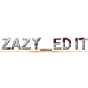 ＺＡＺＹ＿ＥＤＩＴ (abonné toi)