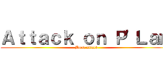 Ａｔｔａｃｋ ｏｎ Ｐ\'Ｌａｍ (Book attack)