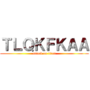 ＴＬＱＫＦＫＡＡ (attack on titan)
