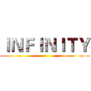 ＩＮＦＩＮＩＴＹ ()