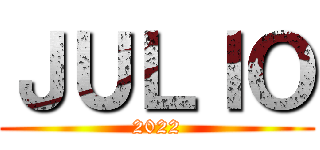 ＪＵＬＩＯ (2022)