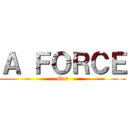 Ａ ＦＯＲＣＥ (Ens)