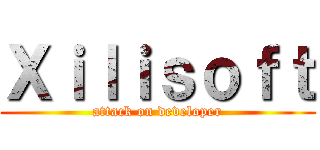 Ｘｉｌｉｓｏｆｔ (attack on developer)