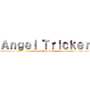 Ａｎｇｅｌ Ｔｒｉｃｋｅｒ (Ataque De Titanes)