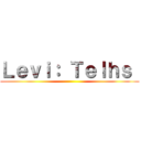 Ｌｅｖｉ： Ｔｅｌｈｓ  ()