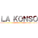 ＬＡ ＫＯＮＳＯ (3ème oeil)