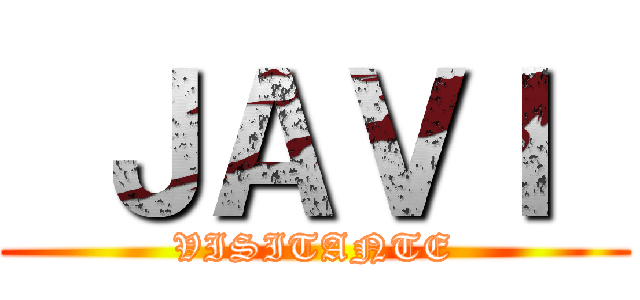 ＪＡＶＩ  (VISITANTE)