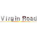 Ｖｉｒｇｉｎ Ｒｏａｄ ()