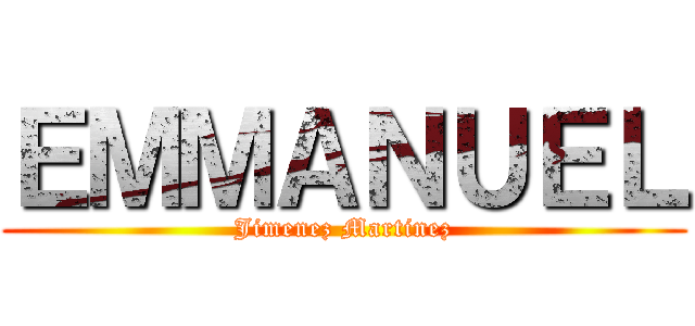 ＥＭＭＡＮＵＥＬ (Jimenez Martinez)