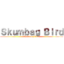 Ｓｋｕｍｂａｇ Ｂｉｒｄ (The Victory Crew )