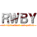 ＲＷＢＹ (red white black and yellow)