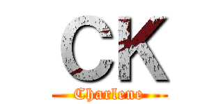ＣＫ (Charlene)