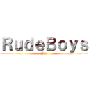 ＲｕｄｅＢｏｙｓ (Ncc)