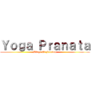 Ｙｏｇａ Ｐｒａｎａｔａ (Wings Of Freedom)