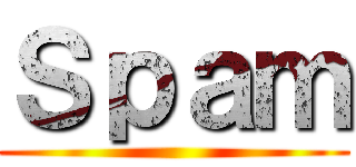 Ｓｐａｍ ()