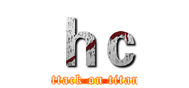 ｈｃ (attack on titan)