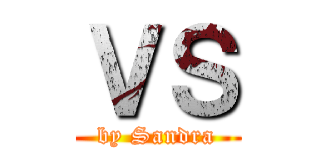 ＶＳ (by Sandra)