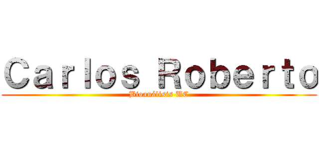 Ｃａｒｌｏｓ Ｒｏｂｅｒｔｏ (Bioanálisis UC)
