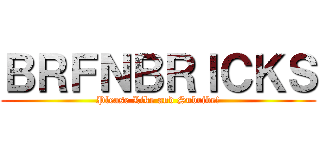 ＢＲＦＮＢＲＩＣＫＳ (Please Like and Subribe!)
