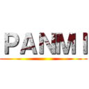 ＰＡＮＭＩ ()