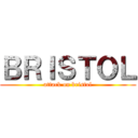 ＢＲＩＳＴＯＬ (attack on bristol)