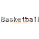 Ｂａｓｋｅｔｂａｌｌ (Sport)