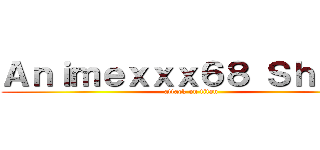 Ａｎｉｍｅｘｘｘ６８ Ｓｈｏｔｓ (attack on titan)