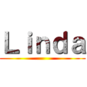 Ｌｉｎｄａ ()