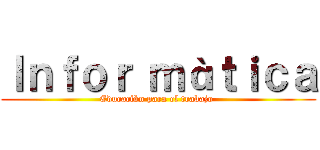 Ｉｎｆｏｒ ｍàｔｉｃａ (Educaciòn para el trabajo )