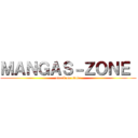 ＭＡＮＧＡＳ－ＺＯＮＥ  (attack on otaku)