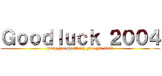 Ｇｏｏｄｌｕｃｋ ２００４ (trung hoc pho thong quoc gia 2022)