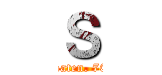 Ｓ (Soaten. 709)