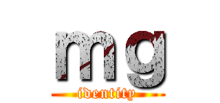 ｍｇ (identity)