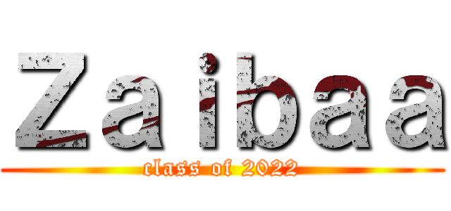 Ｚａｉｂａａ (class of 2022)